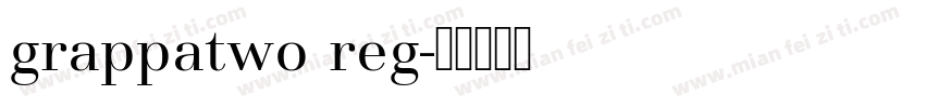 grappatwo reg字体转换